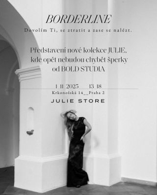 1.11. v sobotu Vám v showroomu představíme novou kolekci JULIE se jménem BORDERLINE. Hranice je tak častým tématem každé z...